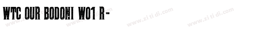 WTC Our Bodoni W01 R字体转换